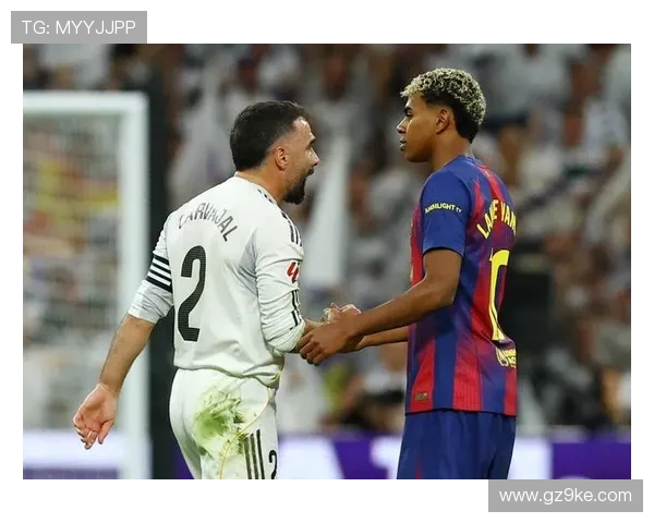 握手即爆雷!亚马尔卡瓦哈尔德比互喷始末 握手即爆雷!亚马尔卡瓦哈尔德比互喷始末